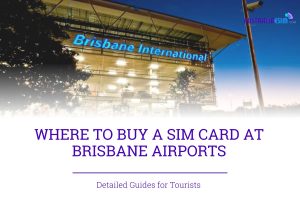 Where to buy SIM Card at Brisbane Airport