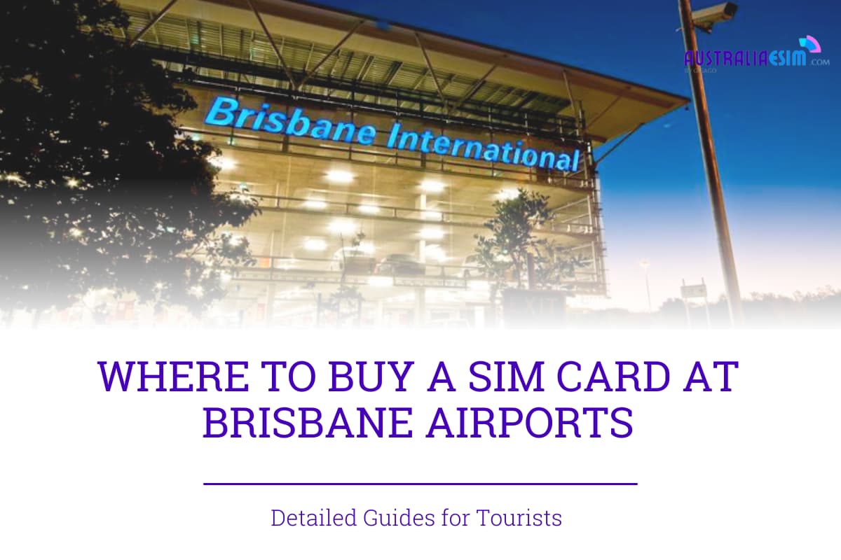 Where to buy SIM Card at Brisbane Airport